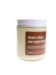 That's That Me Espresso Candle