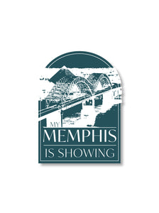 My Memphis is Showing Sticker