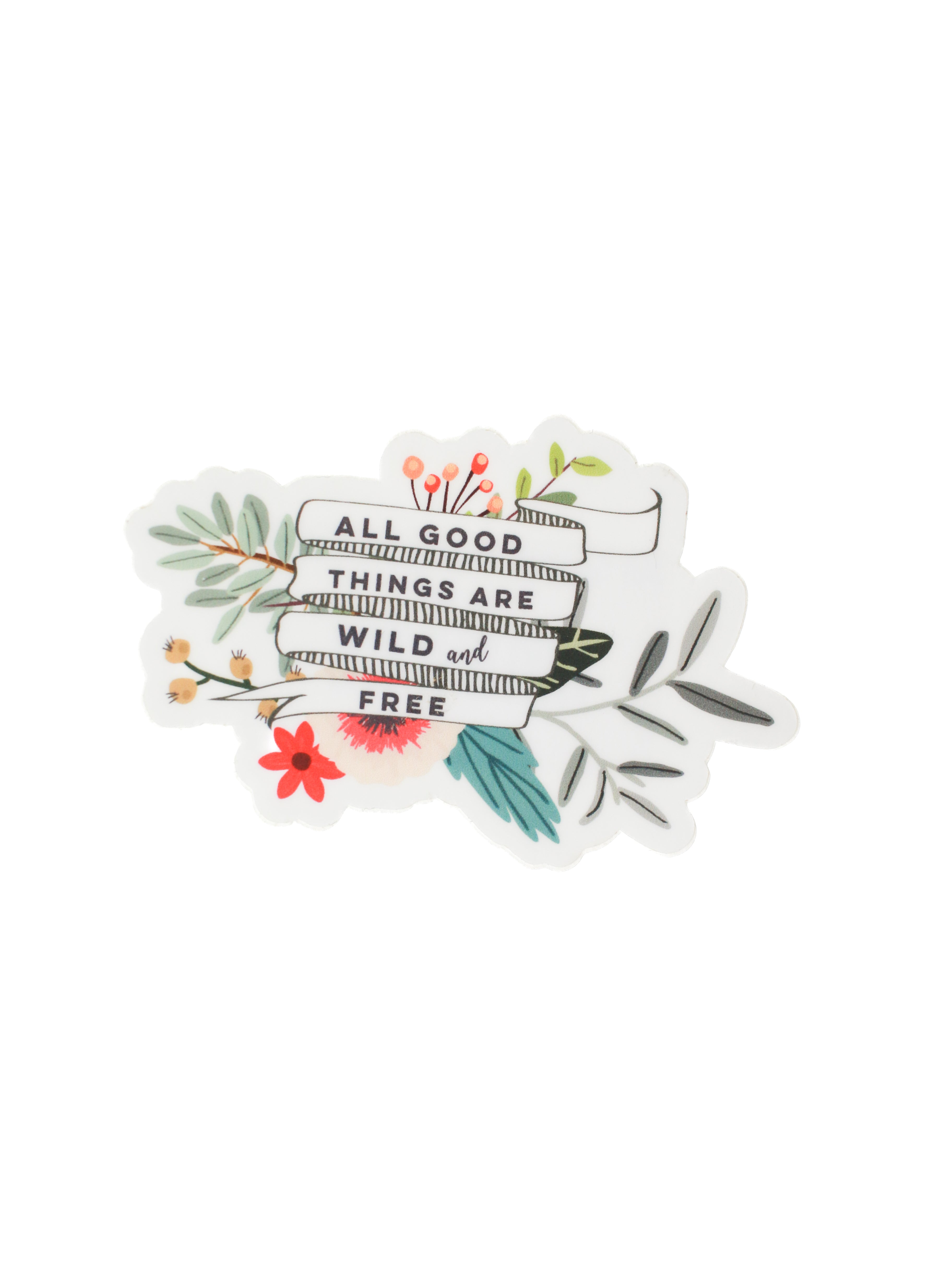All Good Things Sticker