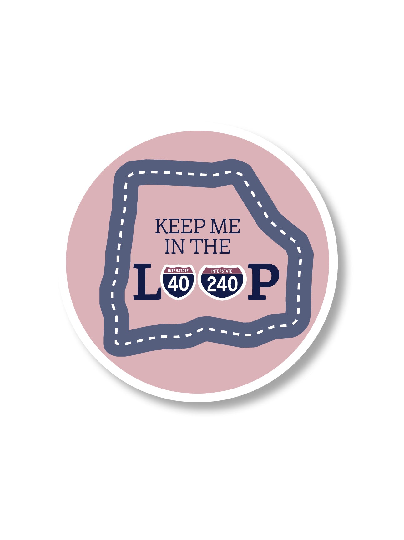 pink and grey keep me in the loop vinyl circle sticker 