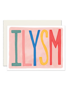 ILYSM (I Love You So Much) Card | Slightly Stationery